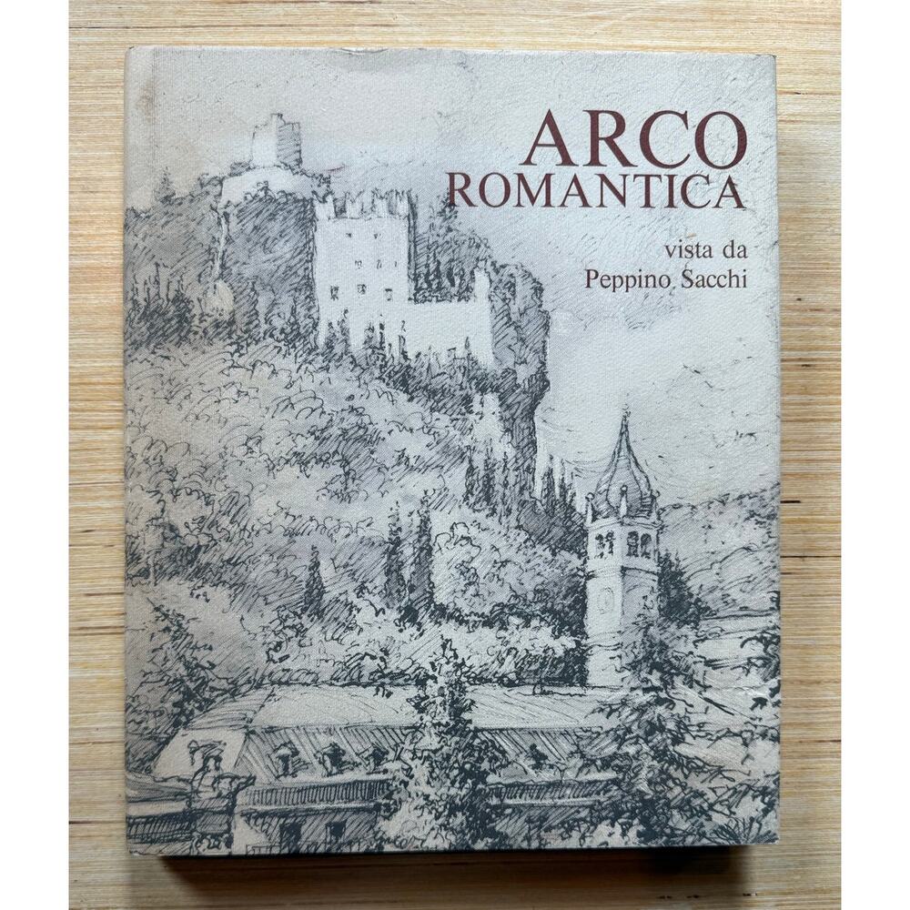 Arco Romantica by Peppino Sacchi 1993 ITALIAN HC DJ 2nd Ed Illustrated